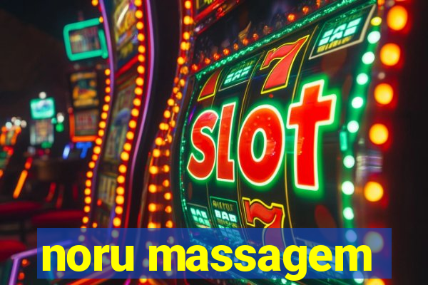 noru massagem